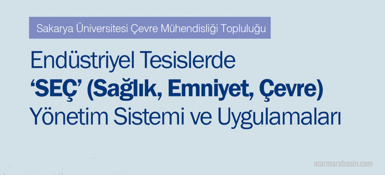 SAÜ'de 'Endüstriyel Tesislerde SEÇ Yönetim Sistemi ve Uygulamaları'