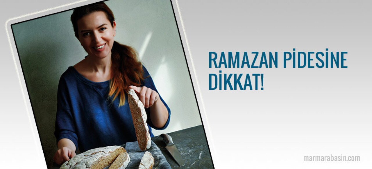 Ramazan Pidesine Dikkat!