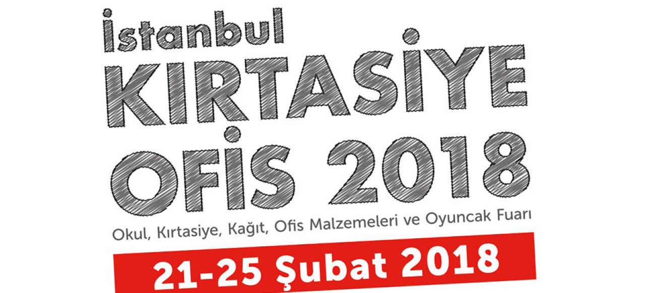 ‘İstanbul Kırtasiye-Ofis Fuarı 2018’ için geri sayım başladı