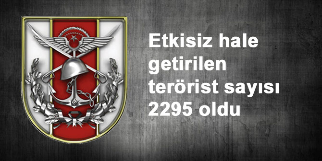 2295 terörist etkisiz hale getirildi