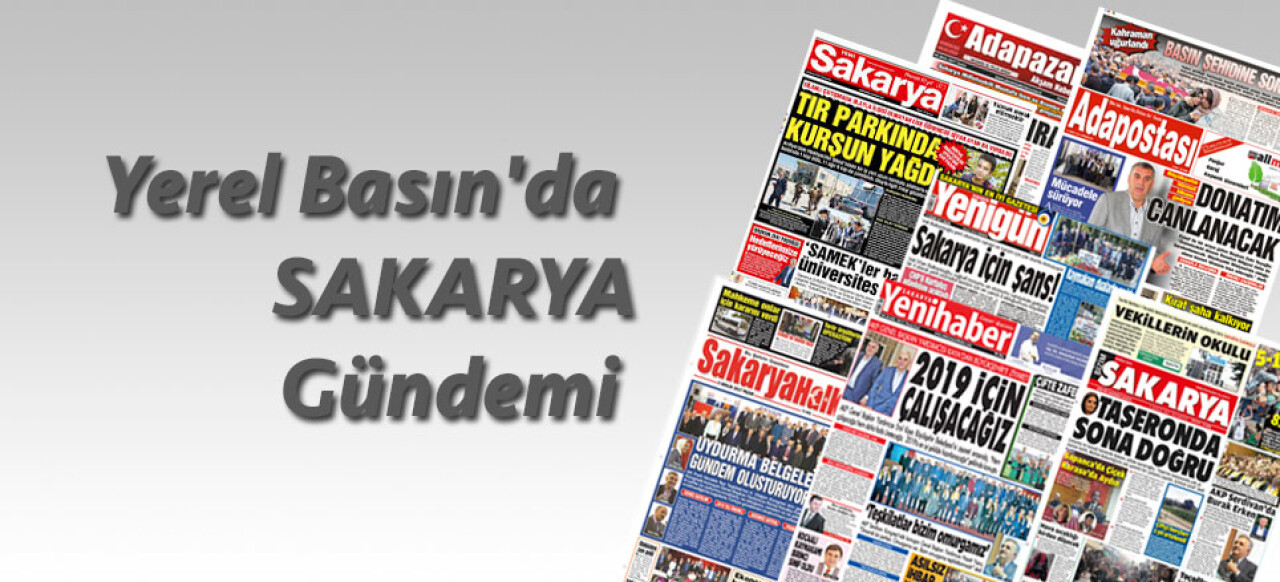 Yerel Basında Sakarya Gündemi (19 Mart 2018)