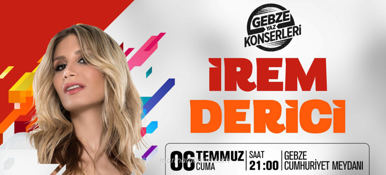 İrem Derici, Gebze’de konser verecek