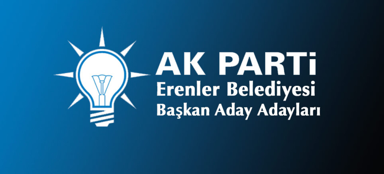 AK Parti Erenler Belediyesi Başkan Aday Adayları