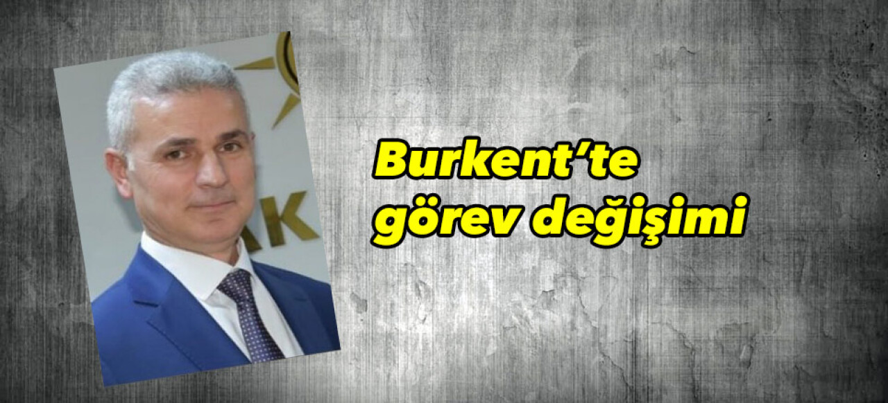 Burkentte Görev Değişimi