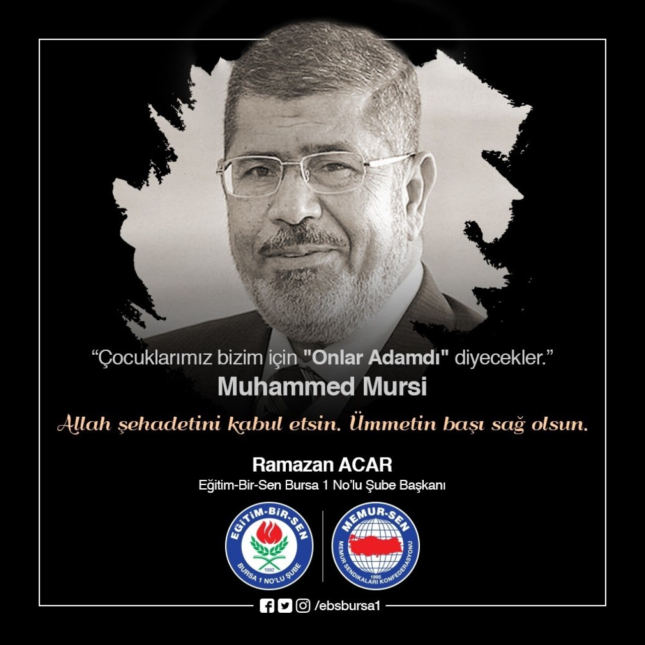 Acar: “Mursi, direnişin öğretmenidir”