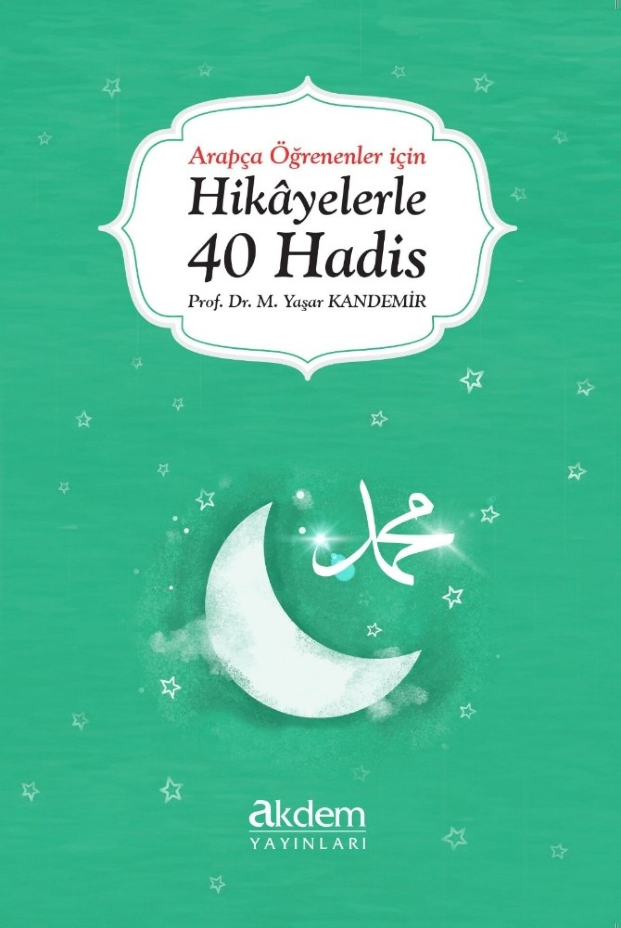 (Düzeltme) Arapça öğrenenler için: Hikâyelerle 40 Hadis