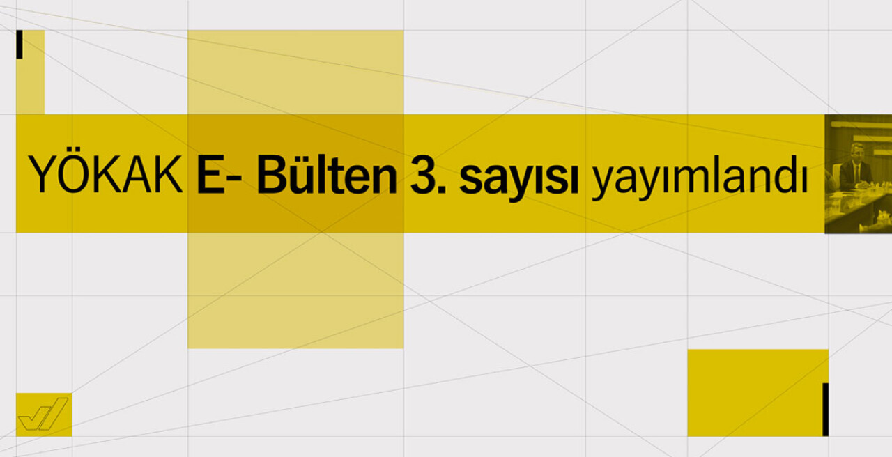 YÖKAK E-Bülteni’nin üçüncü sayısı yayımlandı