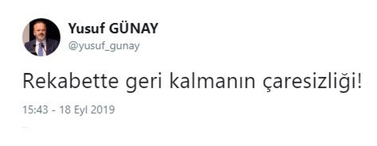 Yusuf Günay: "Rekabette geri kalmanın çaresizliği"