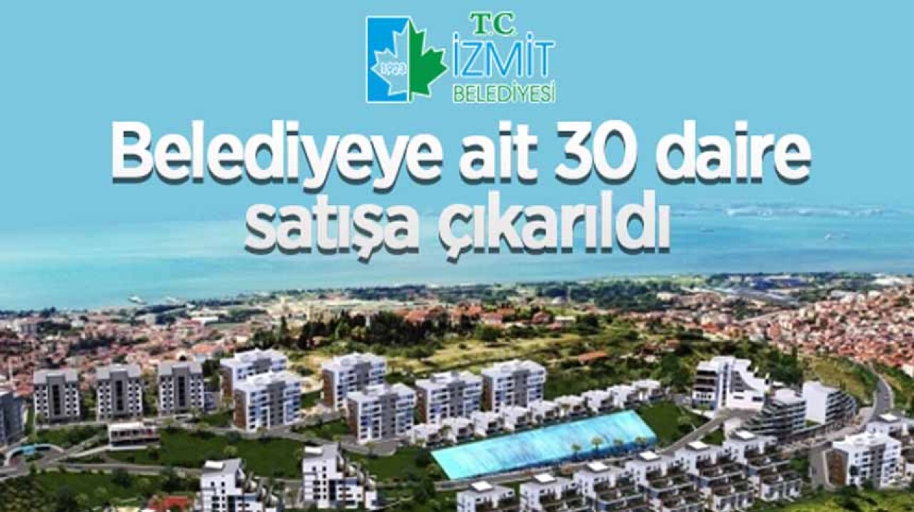 İzmit Belediyesi'ne ait 30 adet daire satılacak