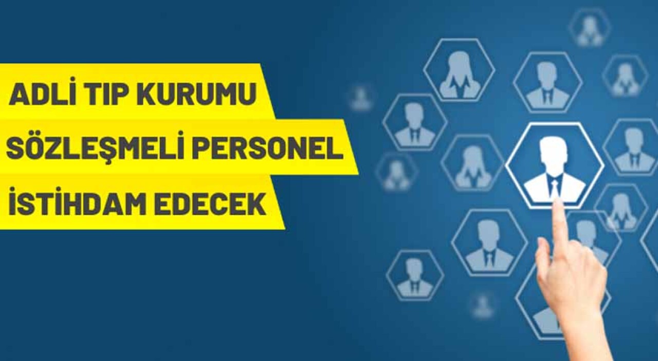 Adli Tıp Kurumu Başkanlığı 124 Sözleşmeli Personel alacak