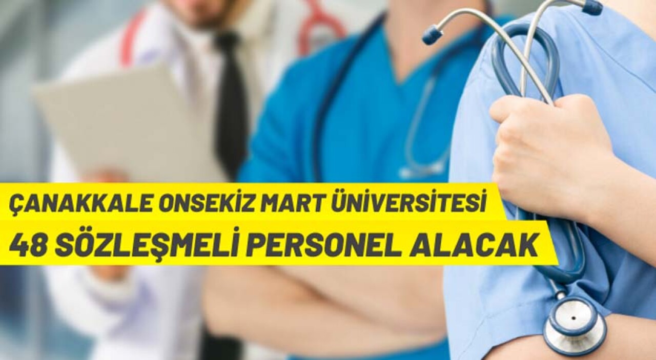 Çanakkale Onsekiz Mart Üniversitesi Sözleşmeli Personel alacak