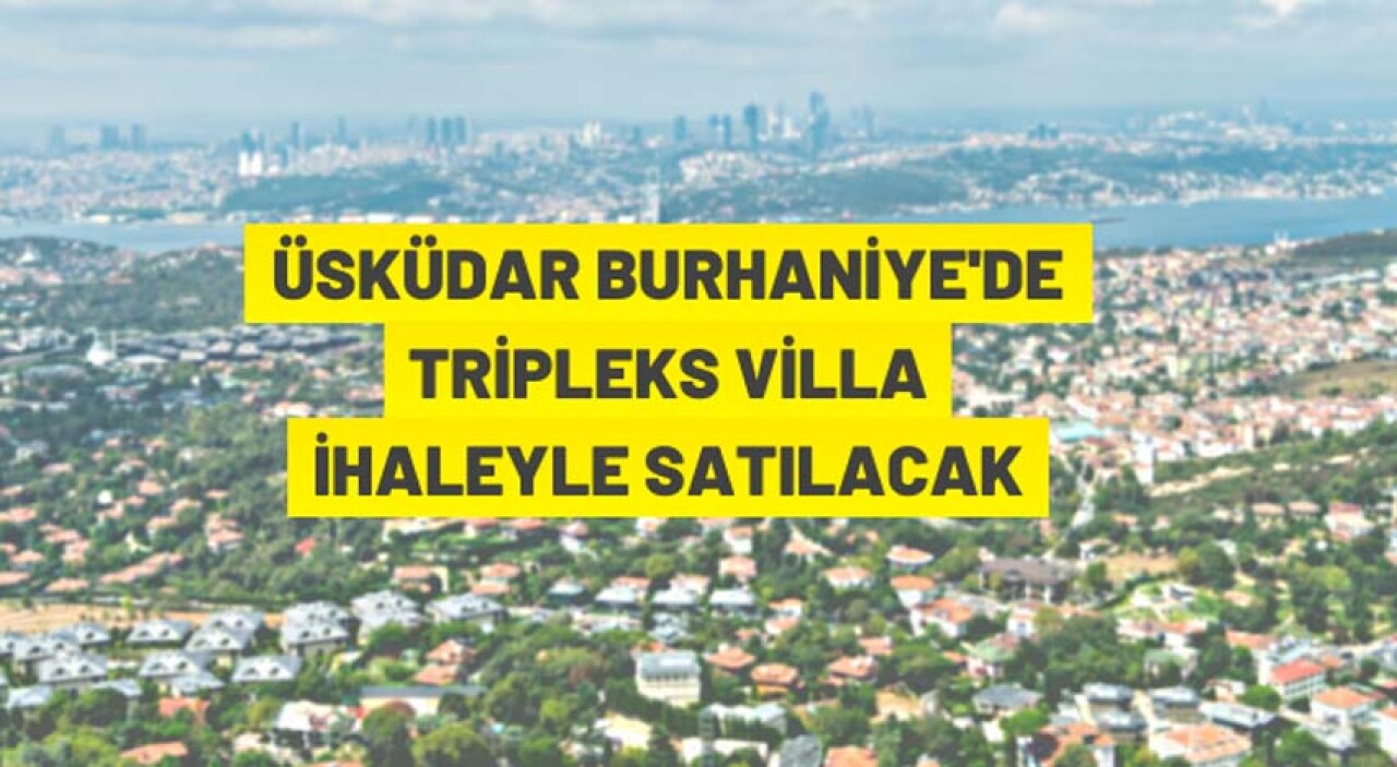 İstanbul Üsküdar'da 585 m² tripleks villa ihaleyle satılacak