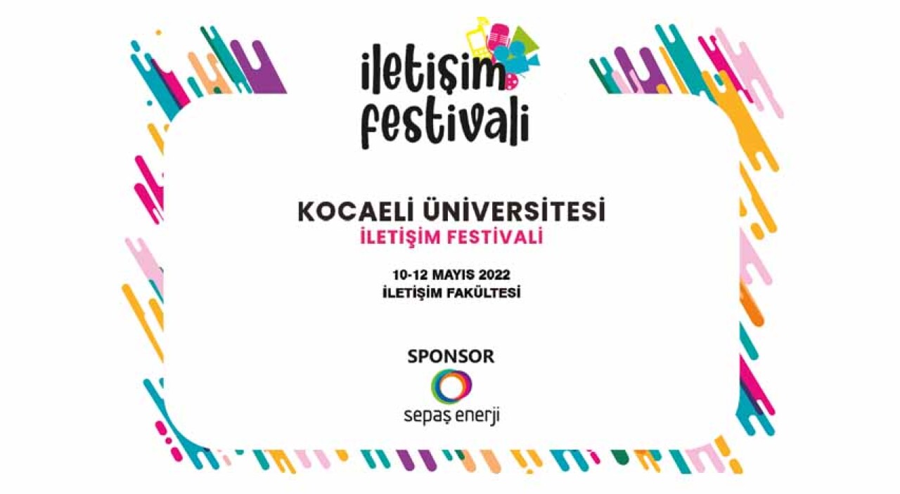 Kocaeli Üniversitesi’nde İletişim Festivali Heyecanı