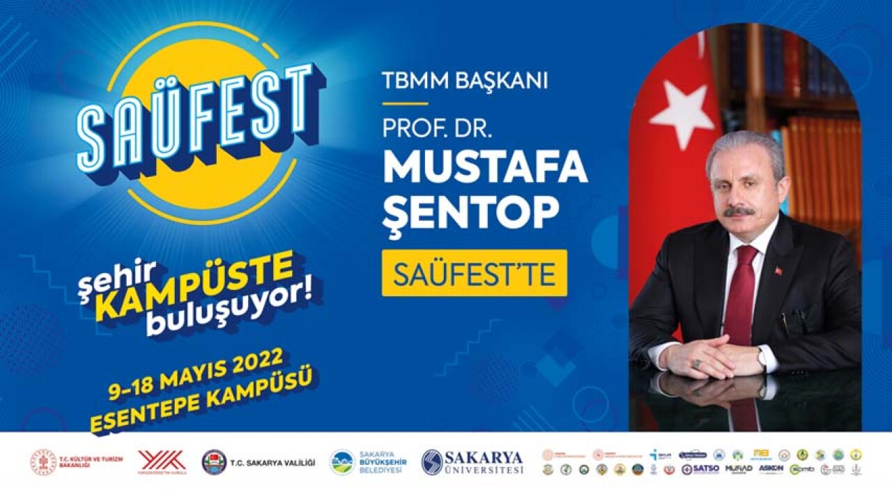 SAÜFEST Açılışını Meclis Başkanı Mustafa Şentop Yapacak