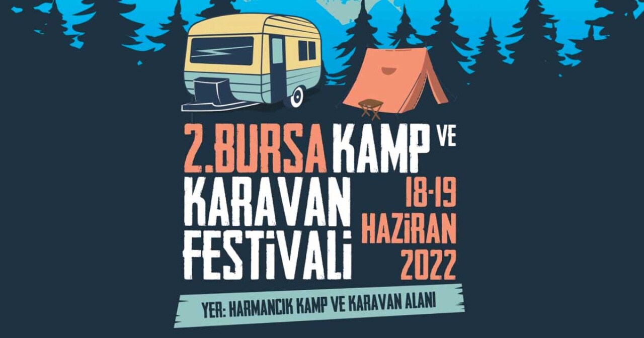 Kamp ve karavan tutkunları Bursa’da buluşuyor