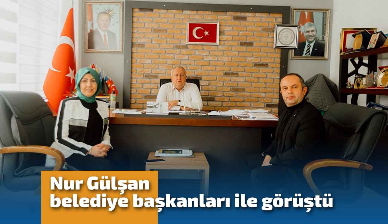 Nur Gülşan Belediye Başkanlarını Ziyaret Ediyor