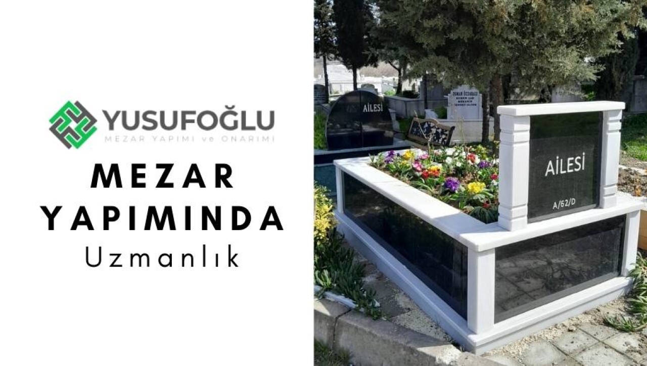 Yusufoğlu mezar işleri, ebedi huzurunuz için kaliteli hizmet