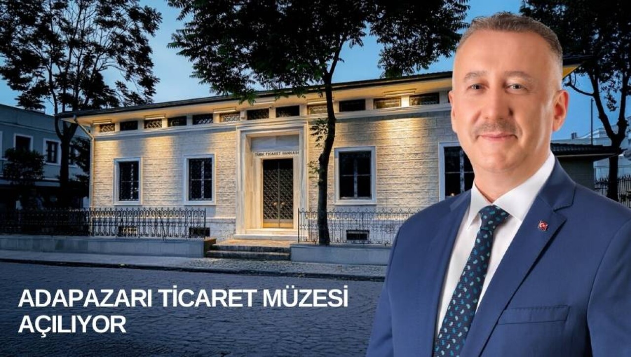 Adapazarı Ticaret Müzesi 21 Haziran’da Açılıyor