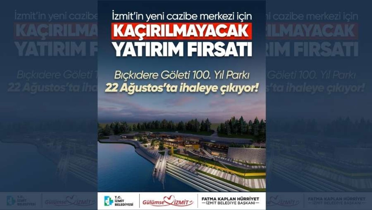 100. Yıl Parkı Bıçkıdere Göleti 22 Ağustos’ta ihaleye çıkıyor