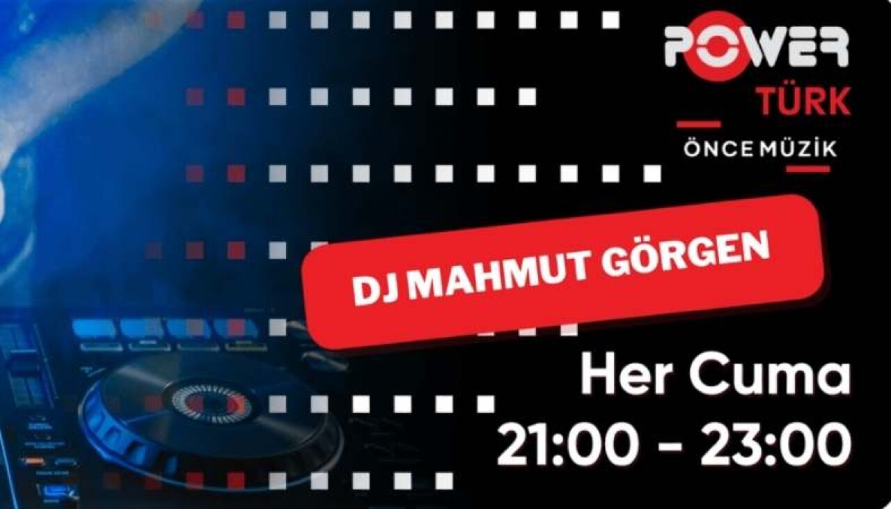 Mahmut Görgen, Bugün PowerTürk FM'in Guest DJ'i Oluyor