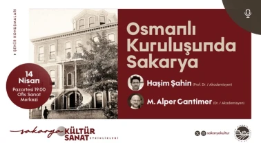 Şehir Konuşmalarında 'Osmanlı’nın kuruluşunda Sakarya' konuşulacak