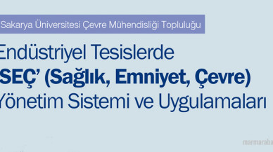 SAÜ'de 'Endüstriyel Tesislerde SEÇ Yönetim Sistemi ve Uygulamaları'