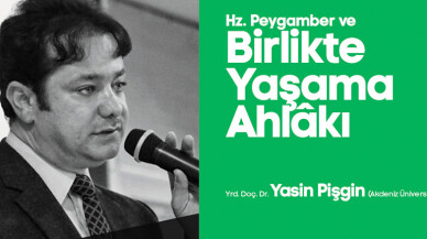 ‘Hz. Peygamber ve Birlikte Yaşama Ahlakı’