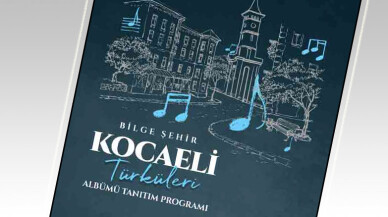Kocaeli türkülerini hep birlikte dinleyelim