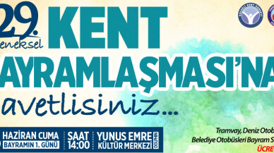 29. geleneksel kent bayramlaşmasında buluşalım