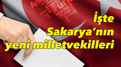 İşte Sakarya'nın yeni milletvekilleri