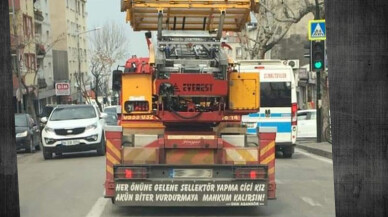 Kamyon arkası yazısı başına bela oldu