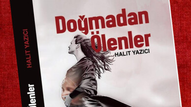 Halit Yazıcı’nın ’Doğmadan Ölenler’ adlı romanı çıktı