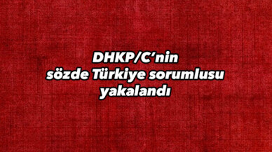 DHKP/C’nin sözde Türkiye sorumlusu yakalandı