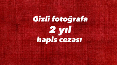 Otobüste gizlice fotoğraf çeken sanık hapse mahkum edildi 