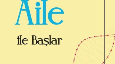 ’Her Şey Aile ile Başlar’ kitabı raflarda