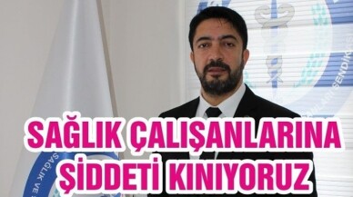 Sağlık Sen’den kınama mesajı