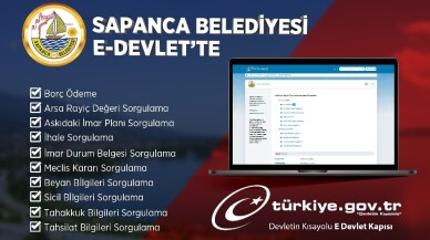 Sapanca Belediyesi E-Devlet Sistemi üzerinden hizmet vermeye başladı