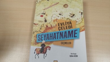 Evliya Çelebi’nin “Seyahatnamesi” günümüze uyarlandı