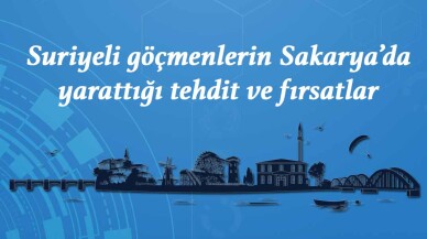 Sakarya Büyükşehir gözüyle Suriyeli Göçmenler