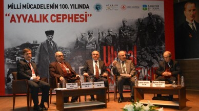 Ayvalık’ta, “Milli Mücadelenin 100. Yılında Ayvalık Cephesi Ulusal Sempozyumu”