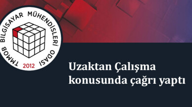 Bilgisayar Mühendisleri Odası Uzaktan Çalışma konusunda çağrı yaptı