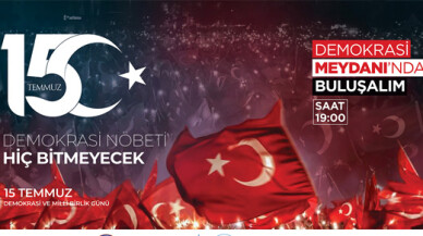 15 Temmuz ruhu meydanlarda olacak