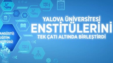 Yalova Üniversitesi Enstitülerini Tek Çatı Altında Birleştirdi