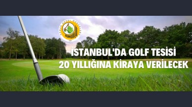 İstanbul Orman Bölge Müdürlüğü Golf Tesisini Kiraya Verecek