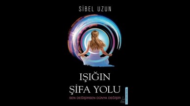 Sibel Uzun: “Işığın Şifa Yolu”