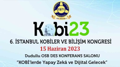 6. İstanbul KOBİ’ler ve Bilişim Kongresi 15 Haziran'da başlıyor