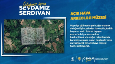 Çelik: En Büyük Açık Hava Arkeoloji Müzesi Serdivan'da Olacak