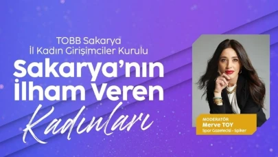 Sakarya’nın İlham Veren Kadınları Tecrübelerini SATSO’da Paylaşacak