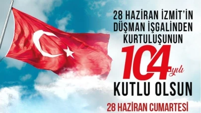 İzmit'in 104. Kurtuluş Yıldönümünde Duygu Dolu Anlar Yaşanacak