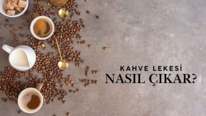 Kahve Lekesi Nasıl Çıkar? Evde Uygulayabileceğiniz Pratik Çözümler